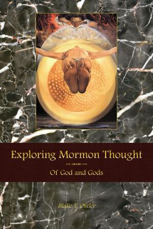 Cover of the book Exploring Mormon Thought: Volume 3, Of God and Gods by Lycurgus A. Wilson, 