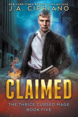 Cover of the book Claimed by J.A. Cipriano