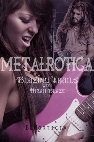 Cover of the book Blazing Trails With Hirah Blaze #2 by BL Morticia