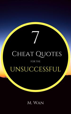 Cover of the book 7 Cheat Quotes for The Unsuccessful by Amos Obi