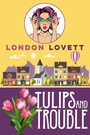 Cover of the book Tulips and Trouble by R Bremner