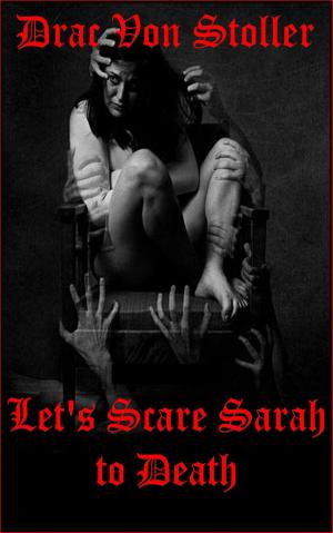 Book cover of Let's Scare Sarah to Death