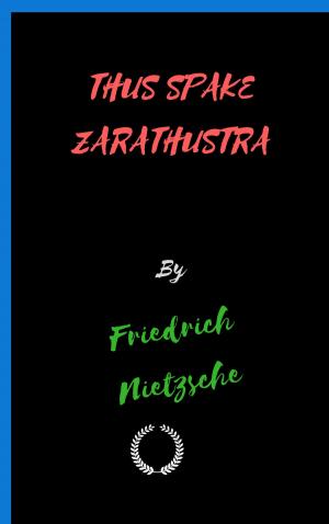 Cover of the book THUS SPAKE ZARATHUSTRA by EDMOND ET JULES DE GONCOURT