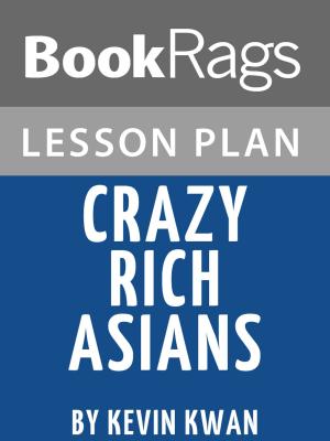 Cover of the book Lesson Plan: Crazy Rich Asians by BookSuma Publishing