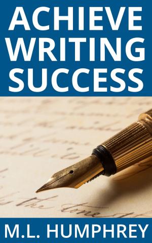 Cover of the book Achieve Writing Success by Richie Neville