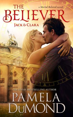 Cover of the book The Believer by Pamela DuMond