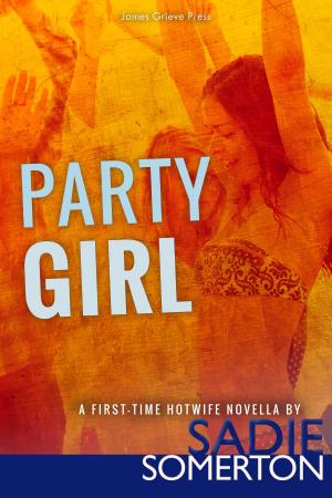 Cover of the book PARTY GIRL by Polly J Adams, PJ Adams, Ruby Fielding