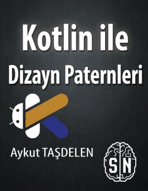 Cover of the book Kotlin ile Dizayn Paternleri by Ali Akbar, Zico Pratama Putra