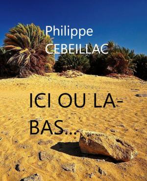 Cover of the book ICI OU LA BAS ? by Alan Clay