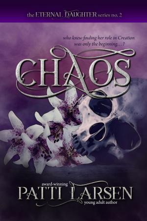 Cover of the book Chaos by Patti Larsen