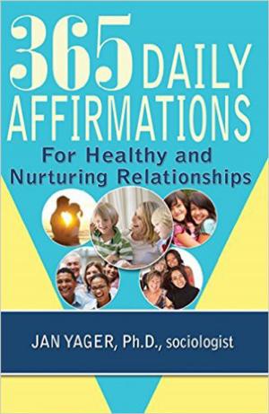 Cover of the book 365 Daily Affirmations for Healthy and Nurturing Relationships by Jan Yager