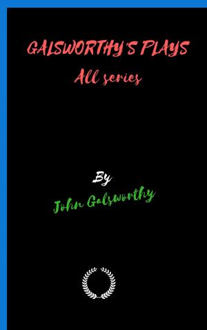 Cover of GALSWORTHY'S PLAYS All series