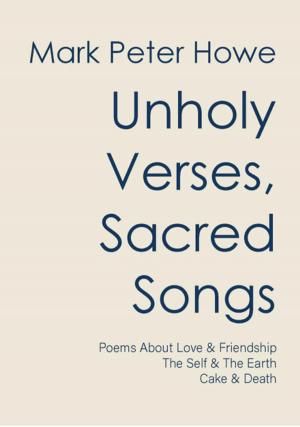 Book cover of Unholy Verses, Sacred Songs
