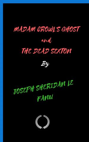 Cover of the book MADAM CROWL'S GHOST and THE DEAD SEXTON by Denis Diderot