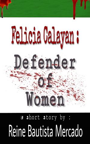 bigCover of the book Felicia Calayan: Defender of Women by 