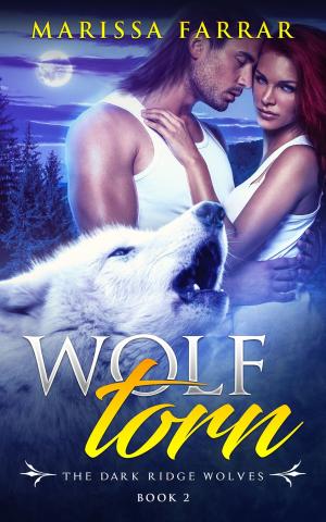 Cover of the book Wolf Torn by Marissa Farrar