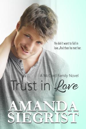 Cover of the book Trust in Love by Kit Bradley