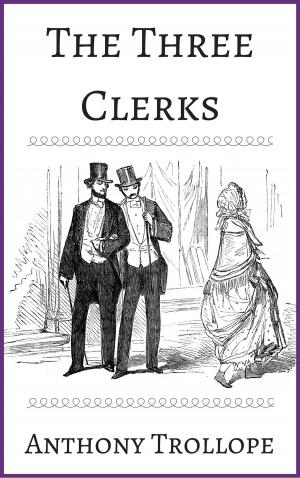 Cover of the book The Three Clerks by Anna Katharine Green
