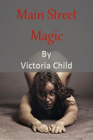 Cover of the book Main Street Magic by Victoria Child