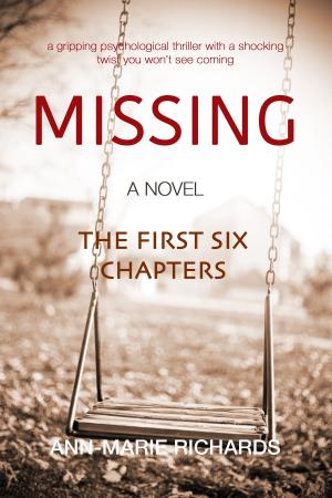 Book cover of MISSING (A gripping psychological thriller with a shocking twist you won’t see coming) THE FIRST SIX CHAPTERS