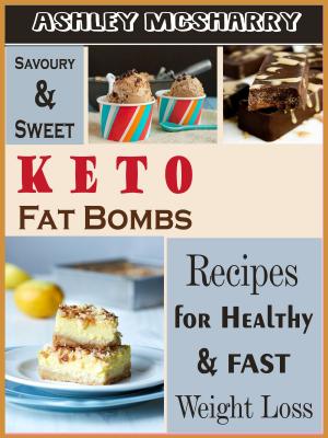 Cover of the book Savoury and Sweet Keto Fat Bombs by Kristen Cravens