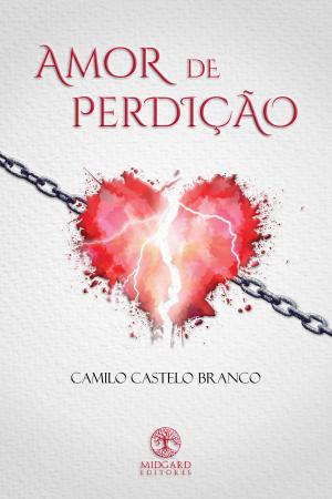 Cover of the book Amor de Perdição by Amheliie, Maryrhage, Tahlly, Amélie C. Astier