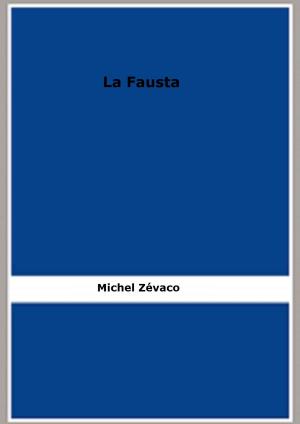 Cover of the book La Fausta by Michel Zévaco