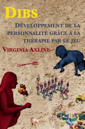 Book cover of Dibs : Développement de la personnalité grâce à la thérapie par le jeu
