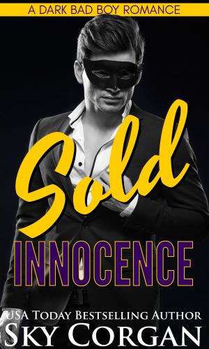 Book cover of Sold Innocence: A Dark Bad Boy Romance