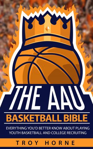 Cover of The AAU Basketball Bible