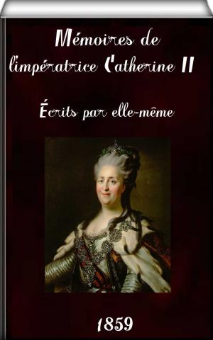 Book cover of Mémoires de l'impératrice Catherine II