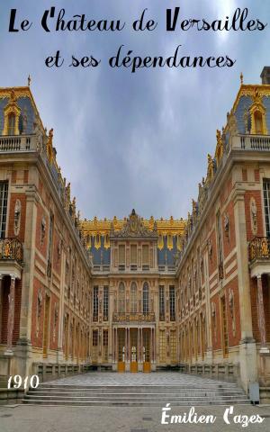 Cover of Le Château de Versailles et ses dépendances