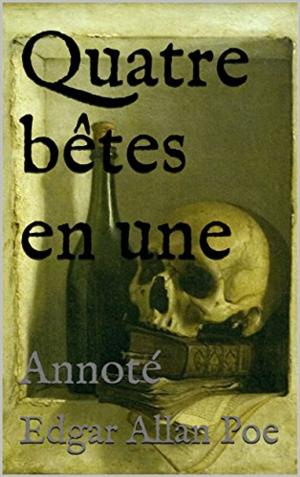Cover of the book Quatre bêtes en une by Gustave Flaubert