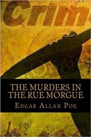 Cover of the book The Murders in the Rue Morgue by Robert Blake Whitehill