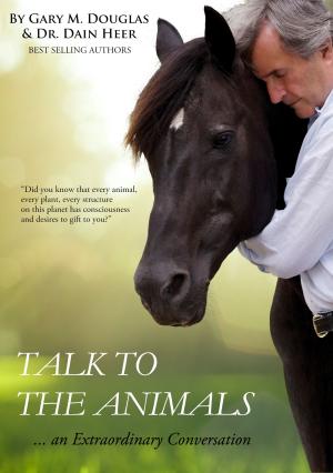 Cover of the book Talk To The Animals by Chutisa Bowman, Steven Bowman, Gary M. Douglas