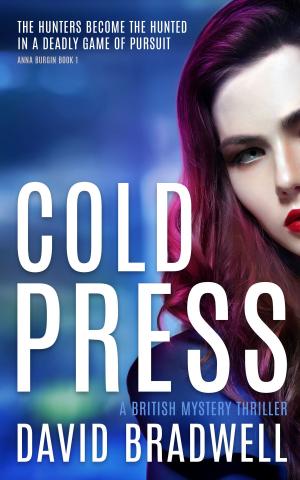 Book cover of Cold Press - A Gripping British Mystery Thriller