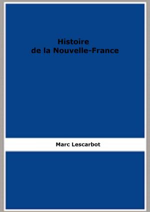 Book cover of Histoire de la Nouvelle-France 1617