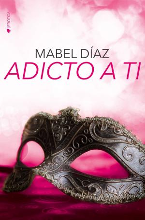 Cover of the book Adicto a ti by Ángela Franco