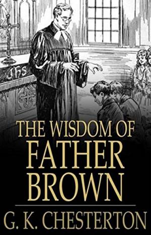 Cover of the book The Wisdom of Father Brown by William Makepeace Thackeray