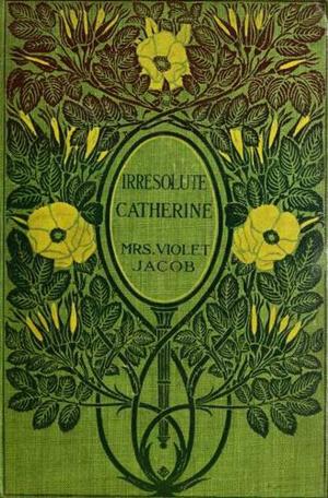 Book cover of Irresolute Catherine