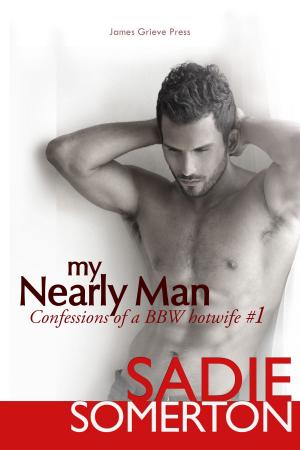 Cover of the book My Nearly Man by Sadie Somerton