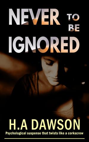 Cover of the book Never To Be Ignored by M.E. Purfield
