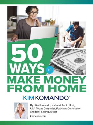 Cover of the book 50 Ways to Make Money From Home by Mike Yarlett