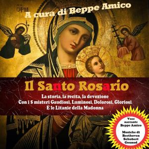 Book cover of Il Santo Rosario - La storia, la recita, la devozione