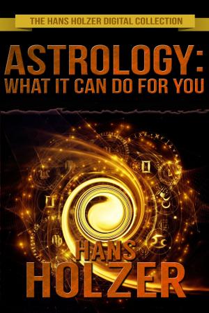 Cover of the book Astrology: What It Can Do for You by Kristopher Rufty