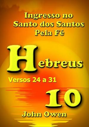 Cover of the book Hebreus 10 – Versículos 24 A 31 by Luiz Bertini