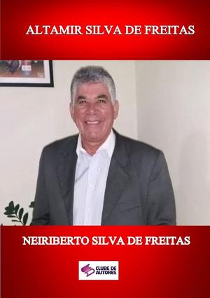 Cover of the book Altamir Silva De Freitas by Neiriberto Silva De Freitas