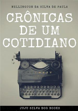 Cover of the book Crônicas De Um Cotidiano by Silvio Dutra