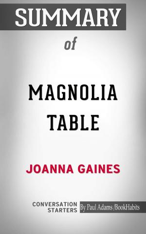 Cover of the book Summary of Magnolia Table by Paul Adams