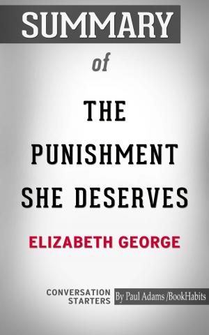 Cover of the book Summary of The Punishment She Deserves by Paul Adams